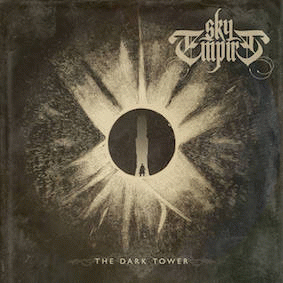 Sky Empire : The Dark Tower Sky Empire : The Dark Tower